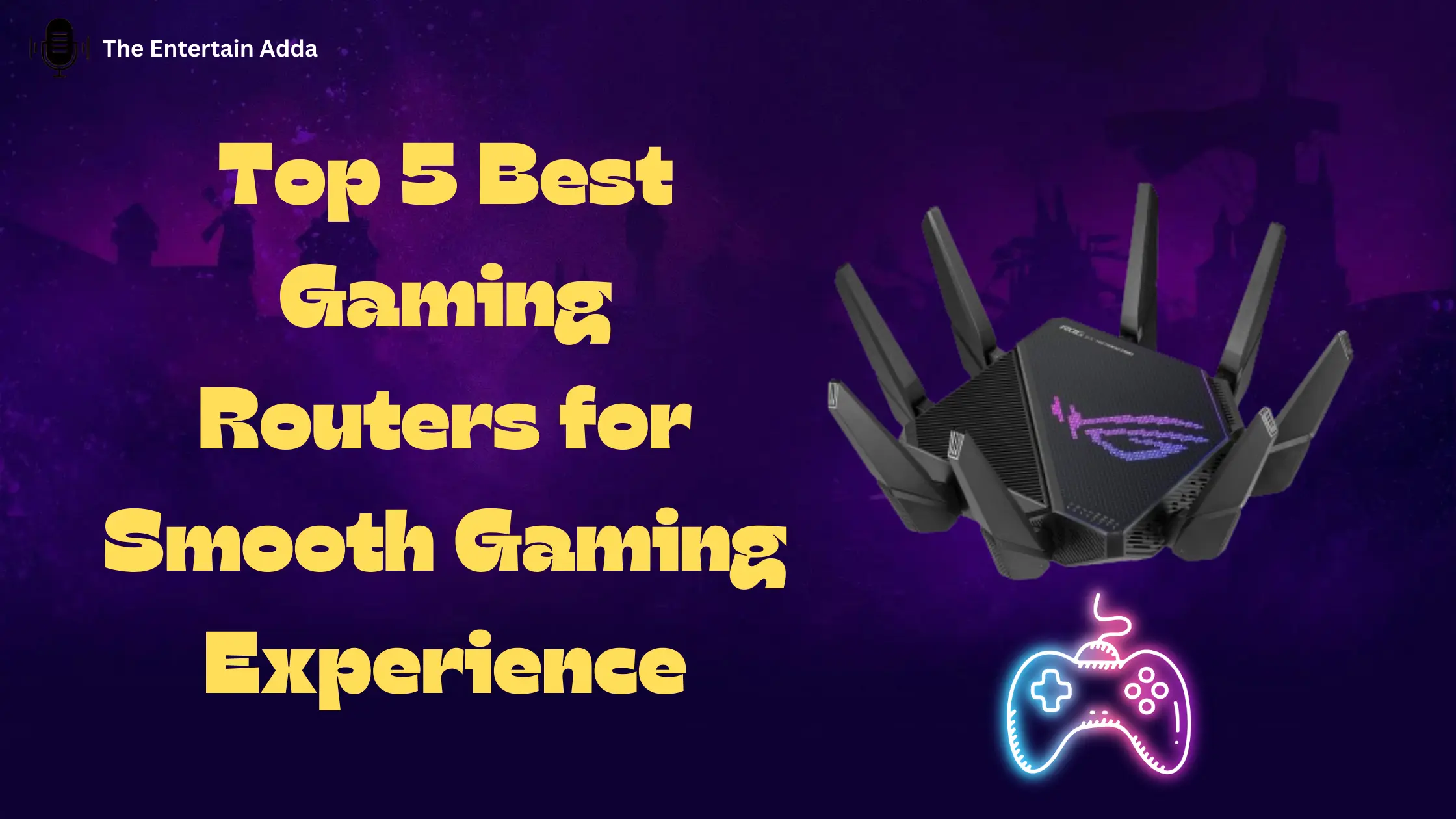 Top 5 Best Gaming Routers